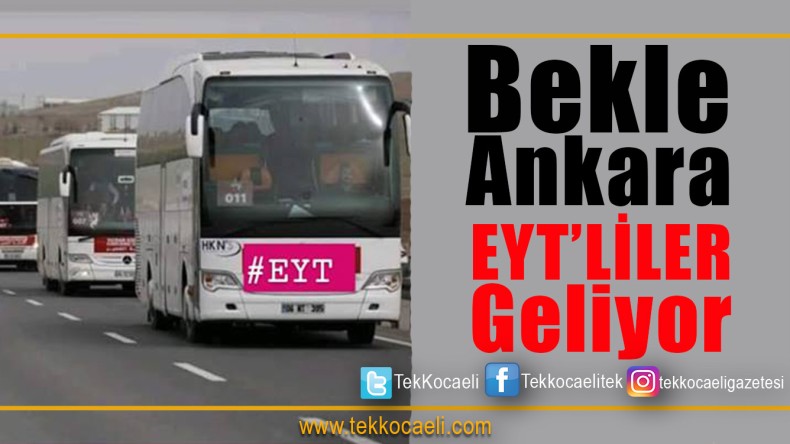 EYT’liler Ankara’da Buluşacak