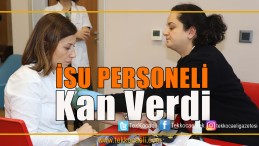 İSU Personeli Kan Bağışında Bulundu