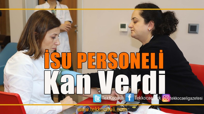 İSU Personeli Kan Bağışında Bulundu