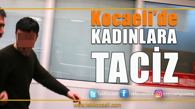 Kadınlara Uygunsuz Hareket Yapmış