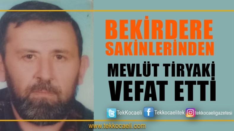 Mevlüt Tiryaki Vefat Etti