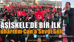 Muharrem Can’ın Mitinginde Büyük Coşku, Büyük Katılım