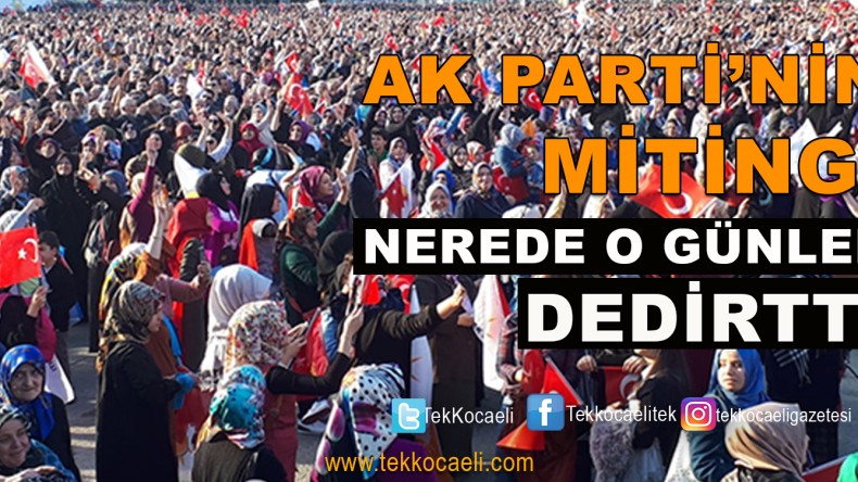 Ak Parti’nin Kocaeli’deki En Düşük Katılımlı Mitingi Oldu