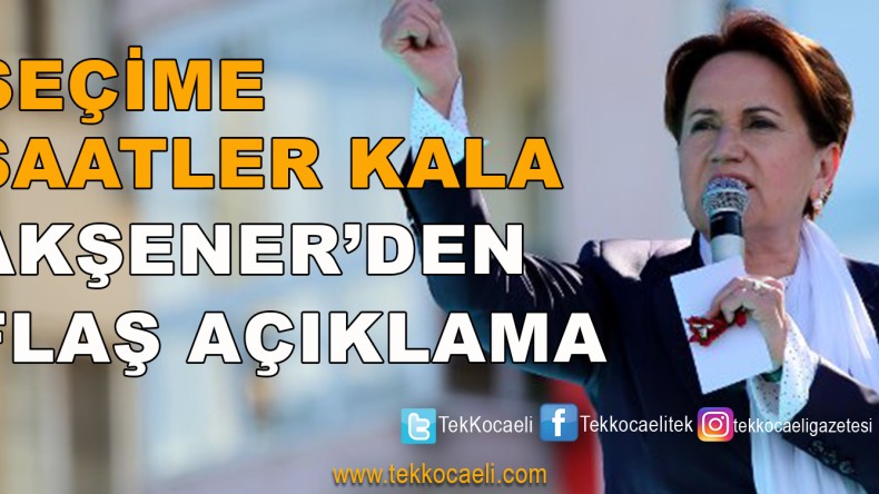 Seçime Saatler Kala Flaş Sözler