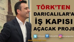 Darıcalılar’a İş İmkanı Sağlayacak Proje