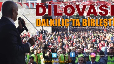 Dalkılıç’ın Seçim Bürosu Açılışında İzdiham Yaşandı