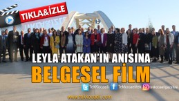 Hürriyet’ten Leyla Atakan Belgeseli