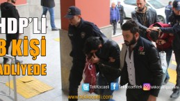 Gözaltına Alınan HDP’liler Adliyede