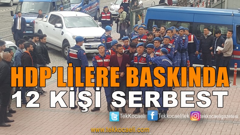 HDP’li 12 Kişi Serbest Bırakıldı