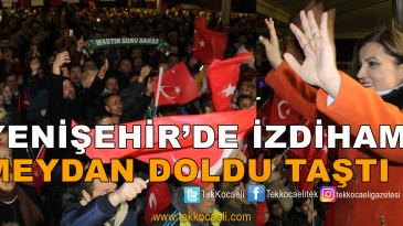 Fatma Kaplan Hürriyet’e Yenişehir’de Büyük Destek