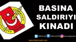 Gazeteciler Cemiyeti, Basına Saldırıyı Kınadı