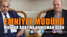 Emekli Emniyet Müdürü Danışman Oldu