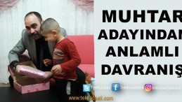 Muhtar Adayı Bir Çocuğun Daha Hayalini Gerçekleştirdi