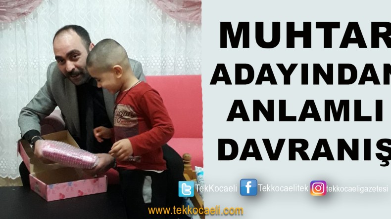 Muhtar Adayı Bir Çocuğun Daha Hayalini Gerçekleştirdi