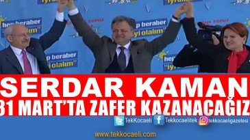 Kaman; 31 Mart’ta Zafer Kazanacağız