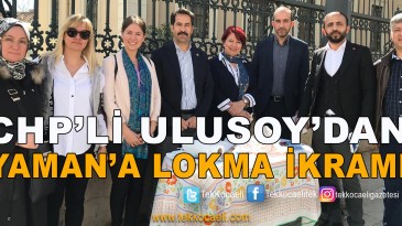CHP Meclis Üyesi Adayından Milletvekili Yaman’a Lokma İkramı