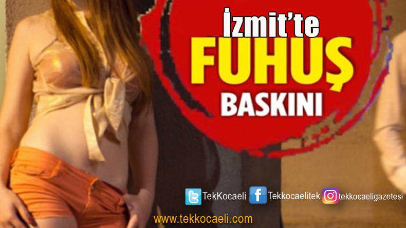Şehrin Göbeğinde Fuhuş Baskını