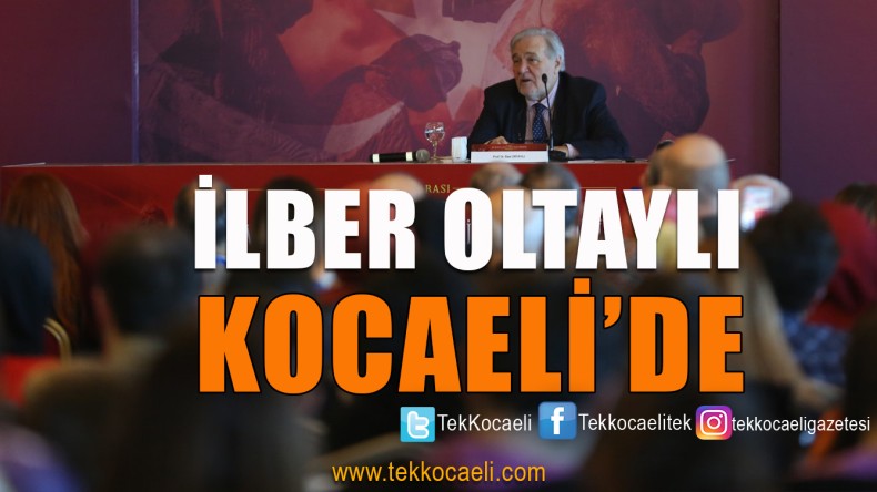 İlber Oltaylı, Kocaeli Tarihi- KÜLTÜRÜ Sempozyumuna Katıldı