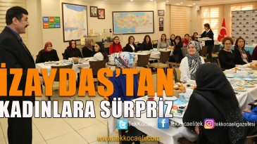 İZAYDAŞ, Kadın Çalışanlarını Unutmadı