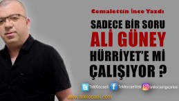 Ali Güney’in Hamlesi Hürriyet’e Yaradı