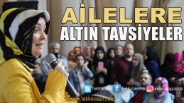 Kocaeli’de Ailelere Altın Tavsiyeler