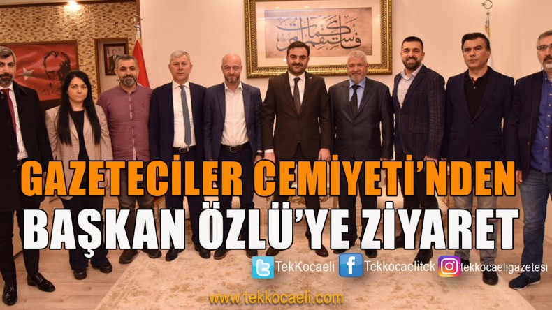 Gazeteciler Cemiyeti’nden Özlü’ye Ziyaret