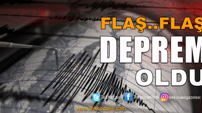 SON DAKİKA! Bir Deprem Daha