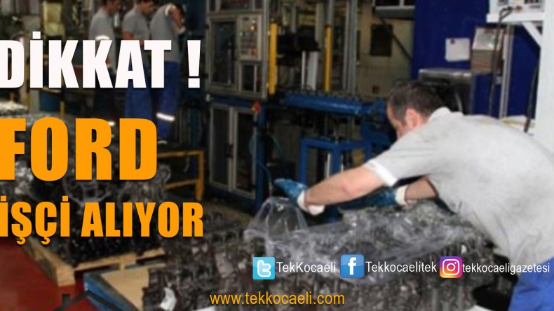 FORD Otosan İşçi Alıyor
