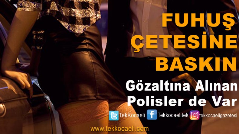 Fuhuş Çetesine Dev Operasyon