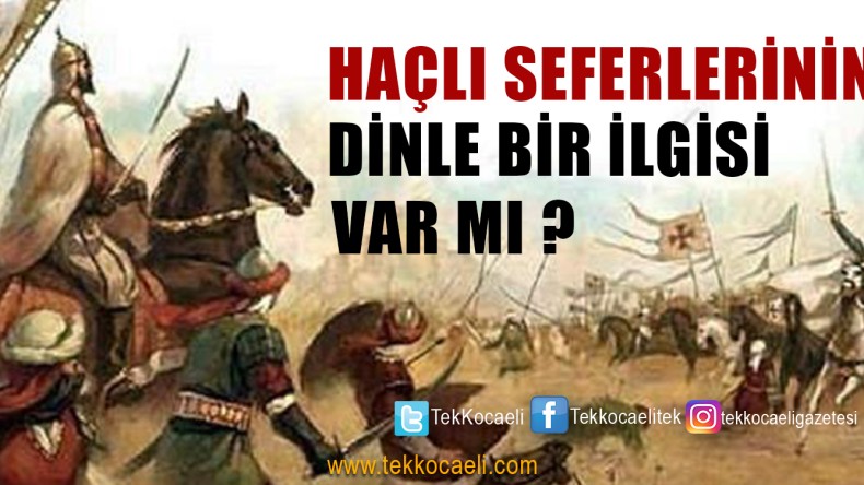 Haçlı Seferlerinin Dinle Bir İlgisi Var mı?