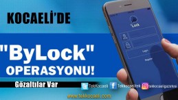 Bylock Operasyonu; Gözaltılar Var