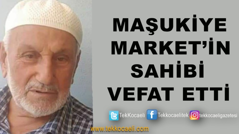 Maşukiye’li Yunus Bozdağ Vefat Etti