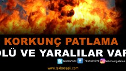 Büyük Patlama; Ölü ve Yaralılar Var