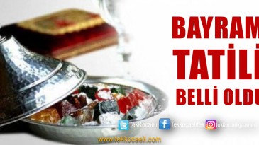 Ramazan Bayram Tatili Belli Oldu