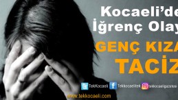 Genç Kıza Taciz Şoku