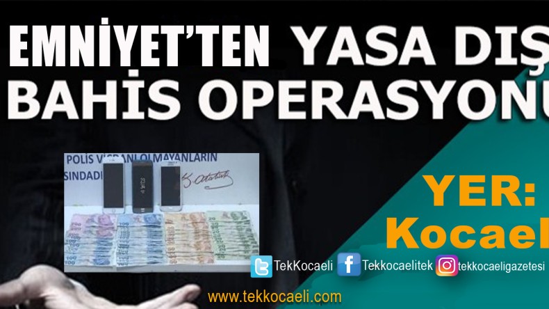 Yasa Dışı Bahis Operasyonu