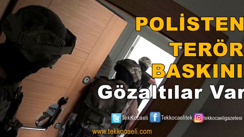 DEAŞ Üyelerine Polis Baskını