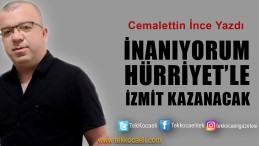 İnanıyorum Başkanım, İzmit Kazanacak