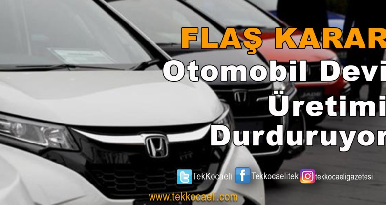 Otomobil Devi Üretimi Durduruyor