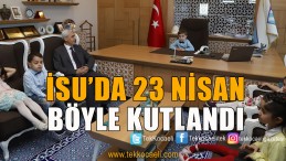 İSU’da 23 Nisan Etkinlikleri