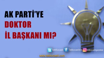 Ak Parti İl Başkanı mı Oluyor?