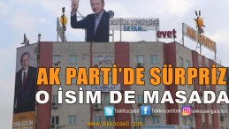 Ak Parti’de İsim Netleşiyor