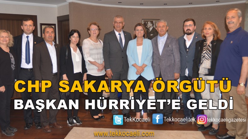 CHP Sakarya Örgütü’nden Başkan Hürriyet’e Ziyaret