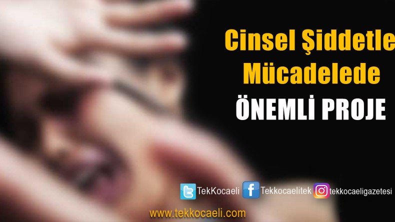 Cinsel Şiddetle Mücadele ‘Öyle Değil Böyle’ Projesi