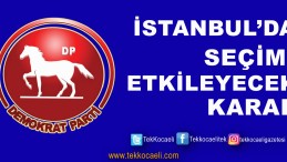 İstanbul’da 22.500 Oy Almıştı, Kararını Verdi