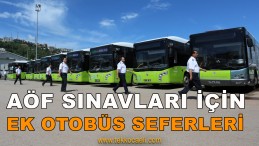AÖF Sınavına Girecekler İçin Ek Seferler