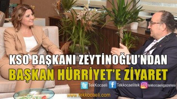KSO Başkanı Zeytinoğlu’ndan İzmit’e Destek