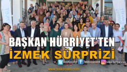 Başkan Hürriyet, İZMEK Kursiyeri Olacak