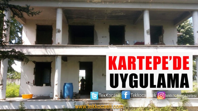 Kartepe’de Metruk Binalar Kontrol Edildi