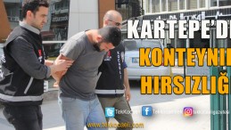 Konteynır Hırsızı Yakalandı
